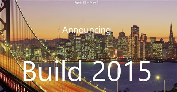 微软Build2015大会有哪些值得期待？